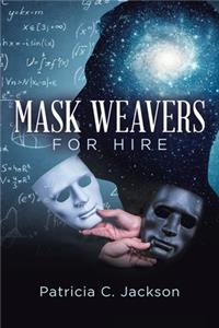 Mask Weavers for Hire