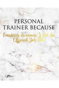 Personal Trainer Because Freaking Awesome Is Not an Official Job Title