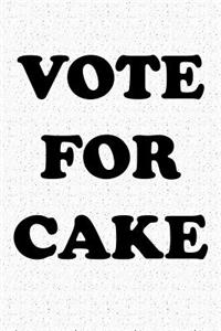 Vote for Cake