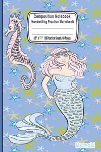 Composition Notebook Handwriting Practice Worksheets 8.5x11 120 Sheets/60 Mermaid