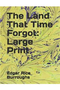 The Land That Time Forgot