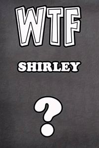 Wtf Shirley ?