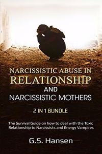 Narcissistic Abuse in Relationship and NARCISSISTIC MOTHERS 2 in 1 Bundle