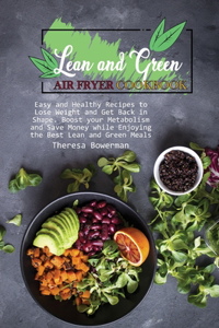 Lean and Green Air Fryer Cookbook