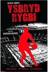 Cyfres Rygbi: 1. Ysbryd Rygbi