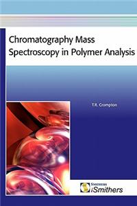 Chromatography Mass Spectroscopy in Polymer Analysis