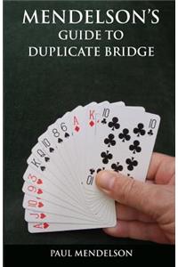 Mendelson's Guide to Duplicate Bridge