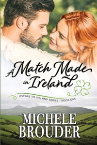 Match Made in Ireland (Escape to Ireland, Book 1)