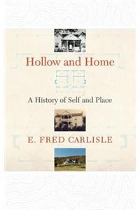 Hollow and Home: A History of Self and Place