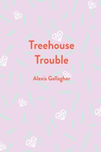 Treehouse Trouble