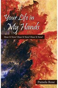 Your Life in My Hands