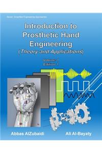 Introduction to Prosthetic Hand Engineering (Theory and Applications)