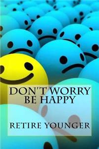 Don't Worry Be Happy
