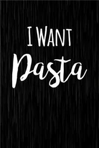 I Want Pasta