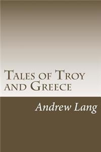 Tales of Troy and Greece