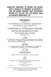 Legislative proposals to reform the government's approach to property management, S. 2805, the Federal Property Asset Management Reform Act; and H.R. 3285, the Federal Asset Management Improvement Act