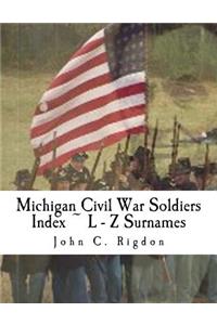 Michigan Civil War Soldiers Index L - Z Surnames