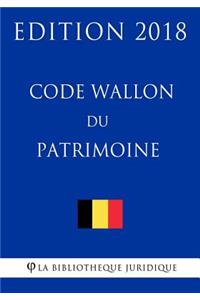 Code Wallon du Patrimoine - Edition 2018