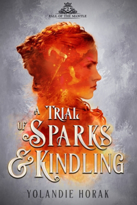 Trial of Sparks & Kindling