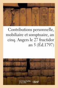 Contributions Personnelle, Mobiliaire Et Somptuaire, an Cinq. Angers Le 27 Fructidor an 5