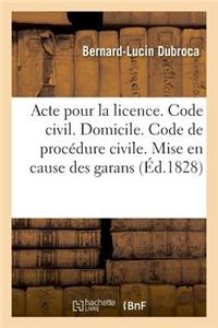 Acte Pour La Licence. Code Civil. Du Domicile. Code de Procédure Civile. Mise En Cause Des Garans