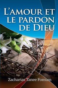 L'Amour Et Le Pardon de Dieu