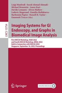 Imaging Systems for GI Endoscopy, and Graphs in Biomedical Image Analysis