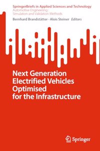 Next Generation Electrified Vehicles Optimised for the Infrastructure