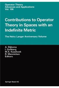 Contributions to Operator Theory in Spaces with an Indefinite Metric