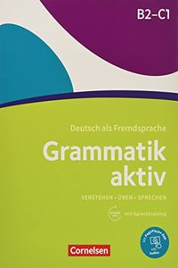 Grammatik aktiv: Ubungsgrammatik B2-C1 mit Audios online