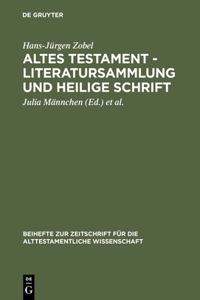 Altes Testament - Literatursammlung und Heilige Schrift