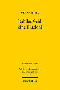 Stabiles Geld - eine Illusion?