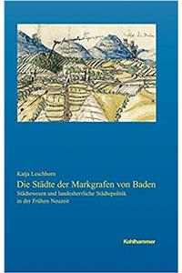 Die Stadte Der Markgrafen Von Baden