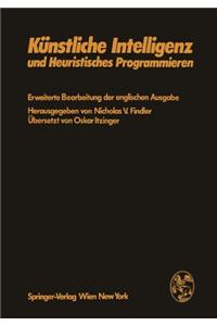 Kunstliche Intelligenz und Heuristisches Programmieren