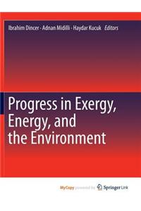 Progress in Exergy, Energy, and the Environment