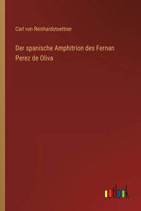 Der spanische Amphitrion des Fernan Perez de Oliva