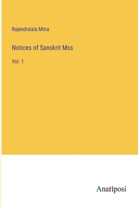 Notices of Sanskrit Mss