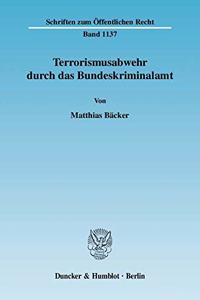 Terrorismusabwehr Durch Das Bundeskriminalamt