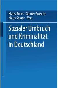 Sozialer Umbruch Und Kriminalität in Deutschland