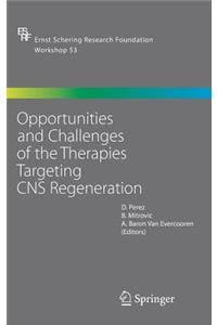 Opportunities and Challenges of the Therapies Targeting CNS Regeneration