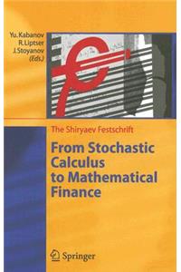 From Stochastic Calculus to Mathematical Finance