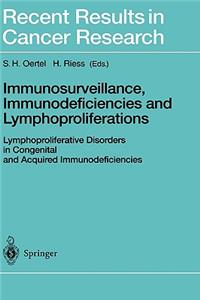 Immunosurveillance, Immunodeficiencies and Lymphoproliferations