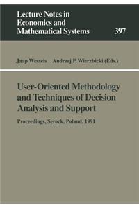 User-Oriented Methodology and Techniques of Decision Analysis and Support