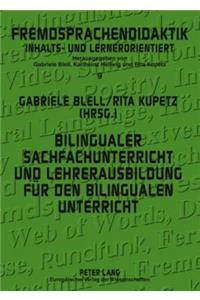 Bilingualer Sachfachunterricht Und Lehrerausbildung Fuer Den Bilingualen Unterricht