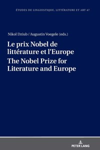 Le prix Nobel de litterature et l’Europe The Nobel Prize for Literature and Europe