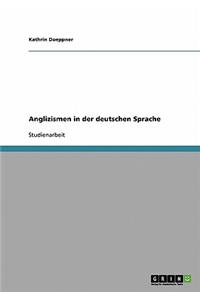 Anglizismen in der deutschen Sprache