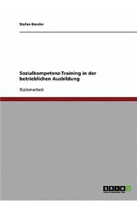 Sozialkompetenz-Training in der betrieblichen Ausbildung
