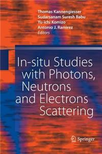 In-Situ Studies with Photons, Neutrons and Electrons Scattering