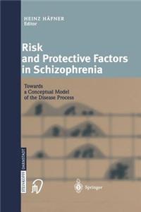 Risk and Protective Factors in Schizophrenia