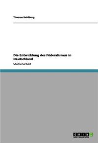 Entwicklung des Föderalismus in Deutschland